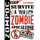 Michael G Thomas, Nick S Thomas: Zompoc: How to Survive a Zombie Apocalypse