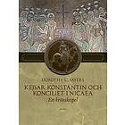 Dorothy L Sayers: Kejsar Konstantin och konciliet i Nicaea ett krönikespel