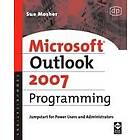 Sue Mosher: Microsoft Outlook 2007 Programming: Jumpstart for Power Users and Administrators