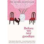 Toshikazu Kawaguchi: Before We Say Goodbye