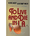 Gerald Petievich: To Live and Die in L.A.
