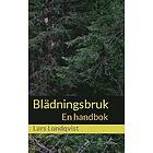 Lars Lundqvist: Blädningsbruk En handbok