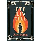 Åsa Avdic: Ett liv till