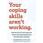 Richard Brouillette: Your Coping Skills Aren't Working