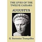 G Suetonius Tranquillus: The Lives of the Twelve Caesars -Augustus-