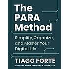 Tiago Forte: The PARA Method