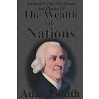 Adam Smith: An Inquiry Into The Nature And Causes Of Wealth Nations