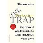 Thomas Curran: Perfection Trap