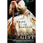 Deeanne Gist: A Bride in the Bargain