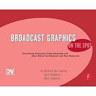 Richard Harrington: Broadcast Graphics On the Spot