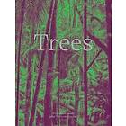 Bruce Albert, Francis Halle, Stefano Mancuso: Trees