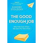 Simone Stolzoff: The Good Enough Job