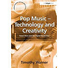 Timothy Warner: Pop Music Technology and Creativity