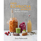 Erica Palmcrantz: Enkel kombucha och kimchi recept för kropp & hjärna