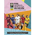 Catherine Etoe, Natalia Sollohub, Jen O'Neill: FIFA Women's World Cup 2023: The Official Guide