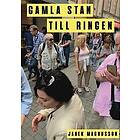 Janek Magnusson: Gamla Stan till Ringen