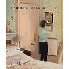 Caroline Walker, Hettie Judah: Caroline Walker Janet