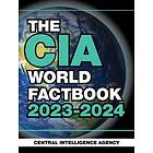 Central Intelligence Agency: The CIA World Factbook 2023-2024