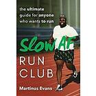 Martinus Evans: Slow Af Run Club
