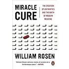 William Rosen: Miracle Cure