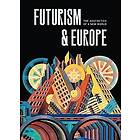 Fabio Benzi, Renske Cohen Tervaert: Futurism & Europe