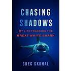 Greg Skomal, Ret Talbot: Chasing Shadows