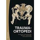 Gunnar Sandersjöö, Mikael Sansone, Jon Karlsson, Paul Gerdhem, Viktor Lindgren: Traumaortopedi
