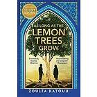 Zoulfa Katouh: As Long the Lemon Trees Grow