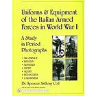 Spencer Anthony Coil: Uniforms & Equipment of the Italian Armed Forces in World War I
