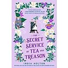 India Holton: Secret Service Of Tea And Treason