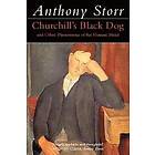 Anthony Storr: Churchill's Black Dog