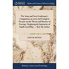 John McArthur: The Army and Navy Gentleman's Companion, or a new Complete Treatise on the Theory Practice of Fencing. Displaying Intricacies