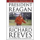 Richard Reeves: President Reagan