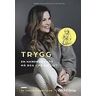 Therese Knutsson: TRYGG En handbok i att må bra på riktigt