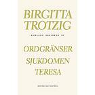 Birgitta Trotzig: Samlade skrifter 4