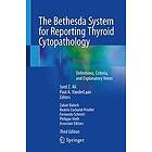 Syed Z Ali, Paul A VanderLaan: The Bethesda System for Reporting Thyroid Cytopathology