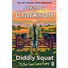 Jeremy Clarkson: Diddly Squat: Til The Cows Come Home