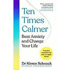 Dr Kirren Schnack: Ten Times Calmer