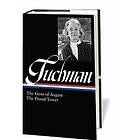 Barbara W Tuchman, Margaret MacMillan: Barbara W. Tuchman: The Guns of August, Proud Tower (LOA #222)