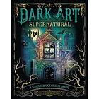 François Gautier: Dark Art Supernatural: A Sinister Coloring Book