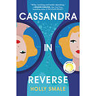 Holly Smale: Cassandra in Reverse: A Reese's Book Club Pick