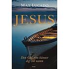 Max Lucado: Jesus den Gud som känner dig vid namn