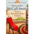 Alexander Mccall Smith: From A Far And Lovely Country