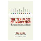 Tom Kelley, Jonathan Littman: The Ten Faces of Innovation: Ideo's Strategies for Beating the Devil's Advocate and Driving Creativity Through