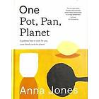 Anna Jones: One: Pot, Pan, Planet