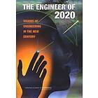 National Academy of Engineering, National Academy of Engineering: The Engineer of 2020