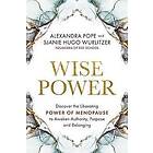 Alexandra Pope, Sjanie Hugo Wurlitzer: Wise Power