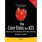 Michael , Robert Warner: Pro Core Data for iOS: Access and Persistence Engine iPhone, iPad, iPod Touch Apps