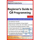 Serhan Yamacli: Beginner's Guide to C# Programming: A Practical Approach in Visual Studio