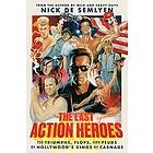 Nick de Semlyen: The Last Action Heroes: Triumphs, Flops, and Feuds of Hollywood's Kings Carnage